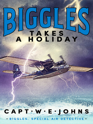 cover image of Biggles Takes a Holiday